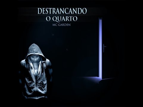 DESTRANCANDO O QUARTO (ÁLBUM COMPLETO) - MC GARDEN