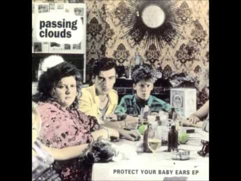 Passing Clouds - Not Said (Protect Your Baby Ears EP)