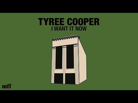 TYREE COOPER - I WANT IT NOW (TYREE COOPER REMIX)