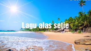 Download lagu LAGU ALAS LAME...SETIE mp3