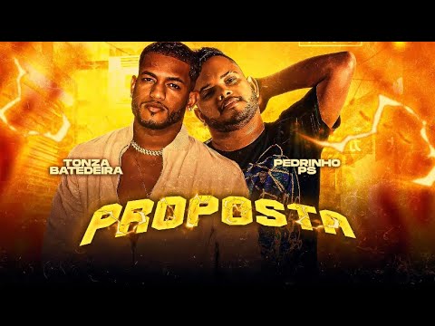 Tonza Batedeira - Proposta (Feat. Pedrinho PS)