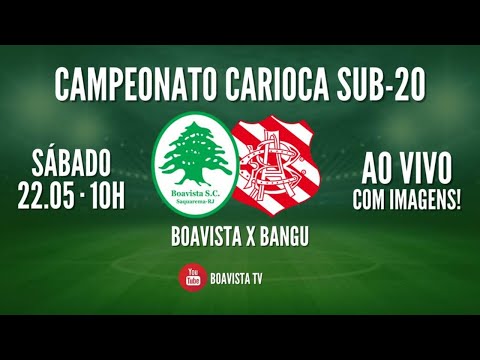 BOAVISTA S.C. X BANGU A.C. - Campeonato Carioca Sub-20