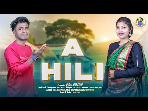 A HILI//New Santali Song 2025// PALU & RALI #Palu #Rali
