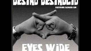 Destro Destructo - Eyes Wide ft. Redwood Son