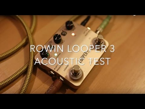 Rowin Looper 3 - Looper pedal - Acoustic Test