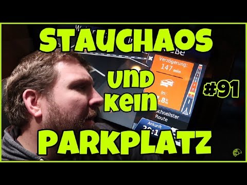 #91 Stauchaos und kein Parkplatz