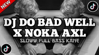 Download lagu DJ DO BAD WELL X NOKA AXL || VIRAL TIKTOK JEDAG JEDUG FULL BASS MENGKANE!!!🎧🎶 mp3 Download lagu DJ DO BAD WELL X NOKA AXL || VIRAL TIKTOK JEDAG JEDUG FULL BASS MENGKANE!!!🎧🎶 mp3