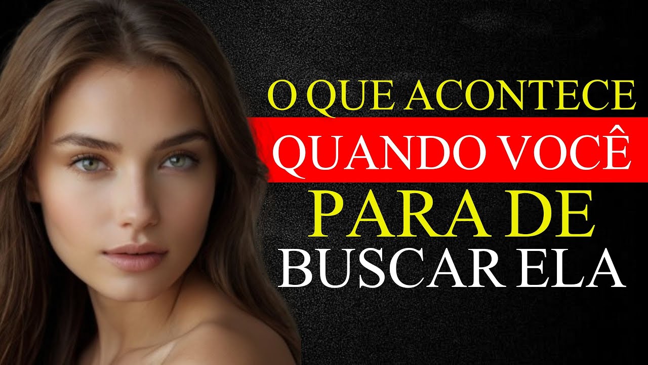 Isso é O Que Uma Mulher Sente Quando Você Para de Procurar Por Ela - ESTOICISMO