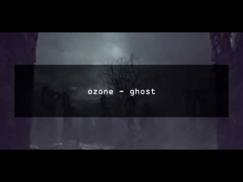 ozone - ghost
