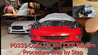 P0335 Crankshaft Sensor Replacement and CKP Relearn Procedure Performed