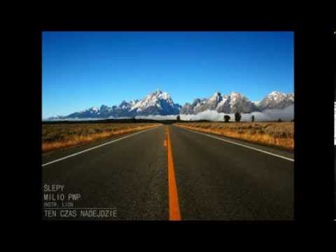ŚLEPY - TEN CZAS NADEJDZIE ft. MILIO PWP (instr. LIONANDPRIME)