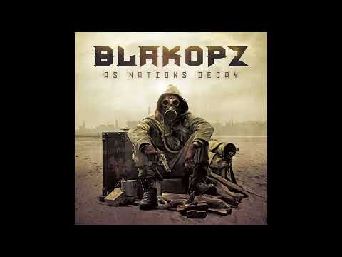 BlakOpz - As Nations Decay