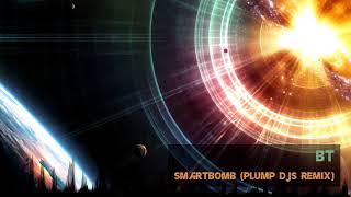 BT - Smartbomb (Plump DJs Remix) [Classic Breakbeat]