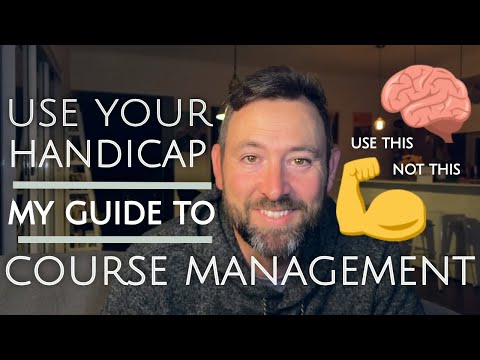 COURSE MANAGEMENT AND USING YOUR HANDICAP // think smarter, score well