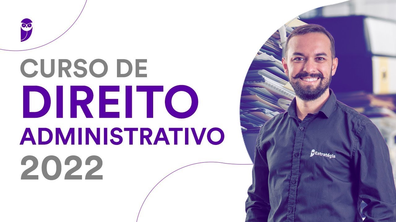 Curso de Direito Administrativo 2022 - Prof. Herbert Almeida