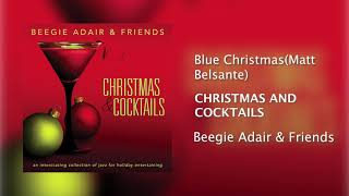 Blue Christmas (feat. Matt Belsante) [Official Audio]