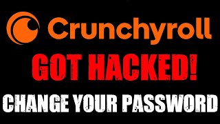 Crunchyroll is Currently Getting Hacked and They're Sharing Login Info