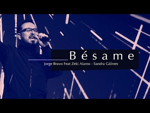 Jorge Bravo - Bésame feat. Zeki Alamo & Sandra Galmes