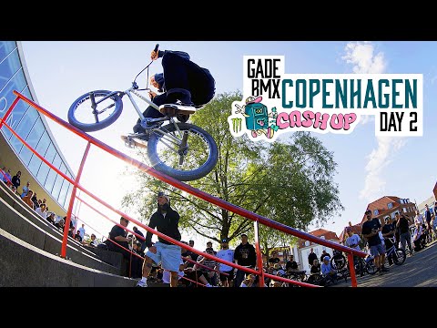 DAY 2 | Gade BMX / 'CASH UP' CPH Street Jam
