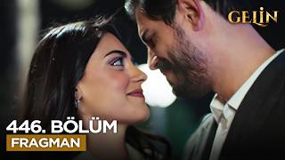 Gelin Dizisi 446. Bölüm Fragmanı