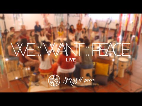 We Want Peace (Live) - Songs of Peace