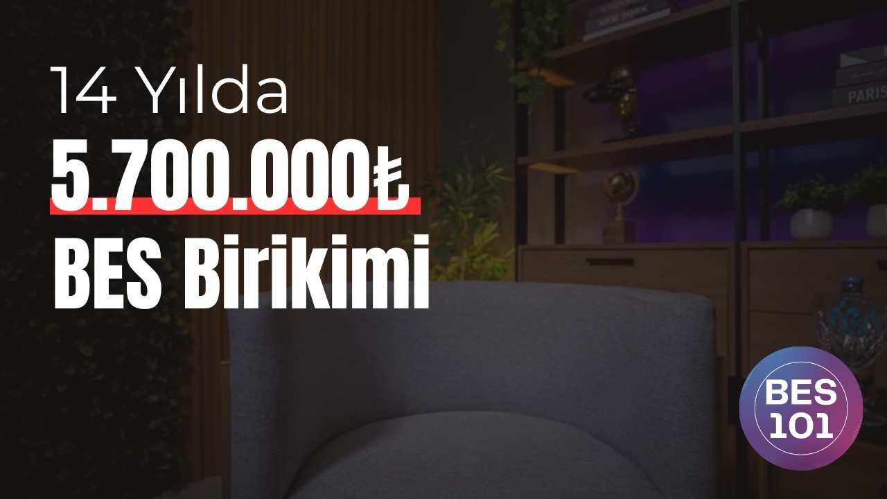 BES ile Rekor Kazançlar - 14 Yılda 5.700.000₺ Emeklilik Birikimi