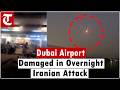 Dubai Airport Hit Amid Escalating Tensions Iran Attack Sparks Chaos