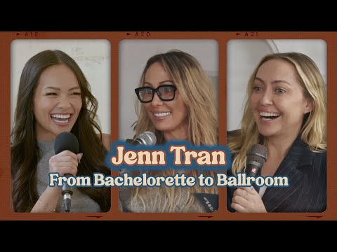 Jenn Tran: From Bachelorette to Ballroom