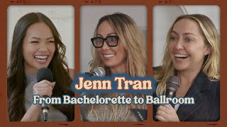 Jenn Tran: From Bachelorette to Ballroom