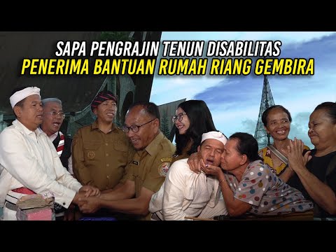 SAPA PENGRAJIN TENUN DISAB1LITAS | PENERIMA BANTUAN RUMAH RIANG GEMBIRA