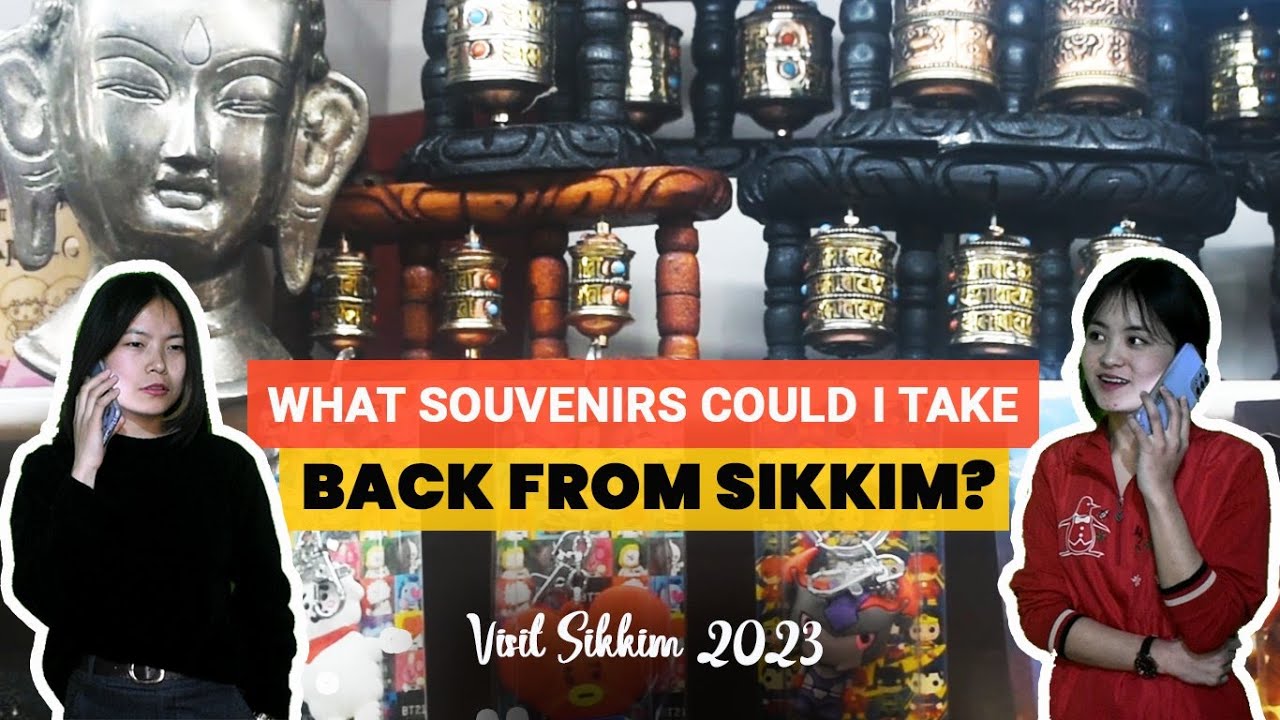 The Best Souvenirs to Buy in Sikkim: A Guide for Travelers