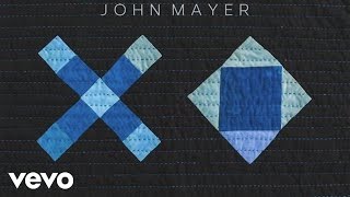 Download Lagu John Mayer Xo MP3 dan Video MP4 Gratis