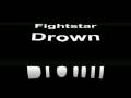 Drown - Fightstar 