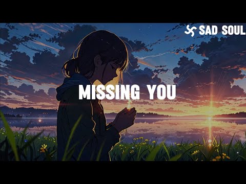 Sad Soul - Missing You (lyrics)
