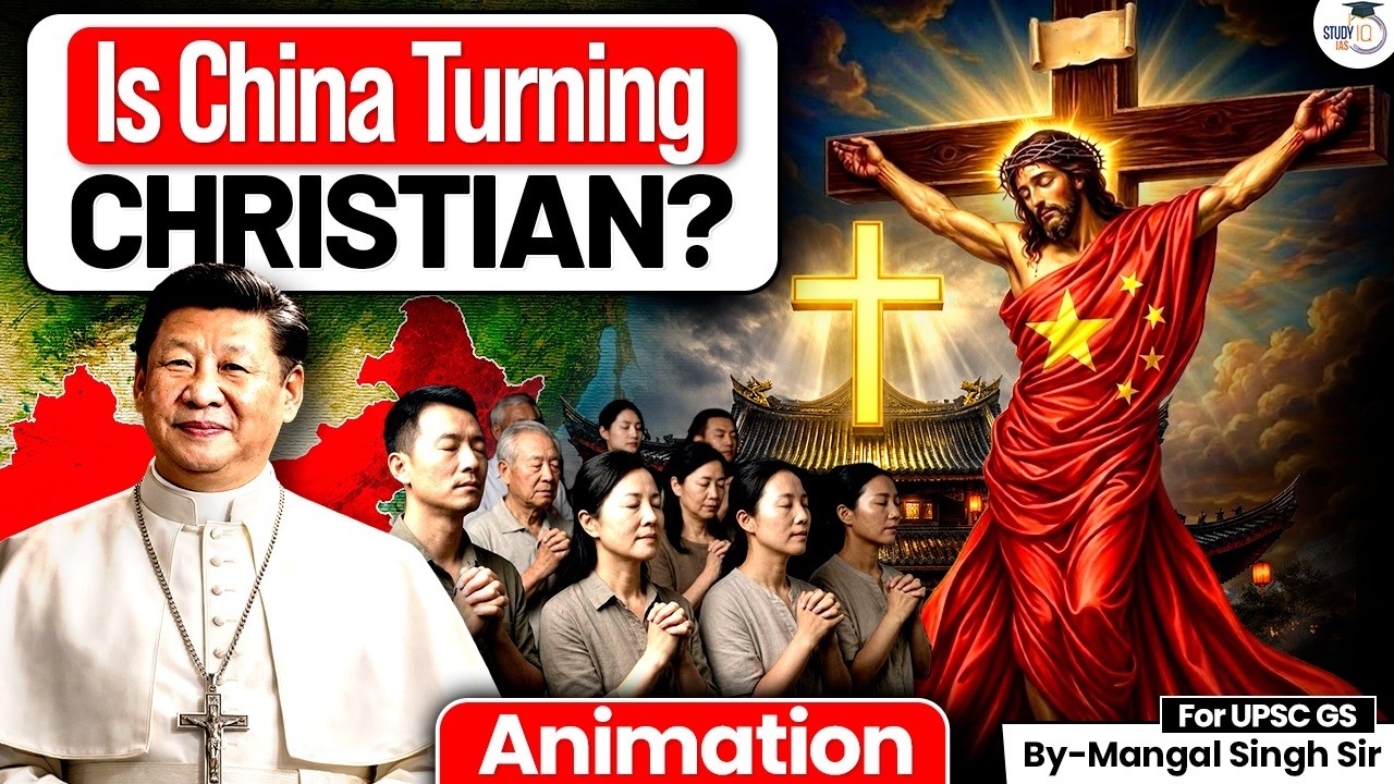 Christianity Boom in China | Why It’s Growing Fast & How Govt is Trying to Stop It? | StudyIQ IAS