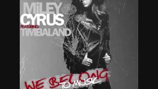 We Belong To The Music - Miley Cyrus &amp; Timbaland [Full Studio Version HQ]