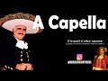 Vicente Fernández - He Llorado Tanto (A Capella)