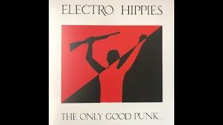 Electro Hippies (UK) – The Only Good Punk… Is A Dead One (LP, 1985) | VINYL RIP | HQ AUDIO |