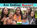 Are Indian Racist African Girls Views On India Part 2