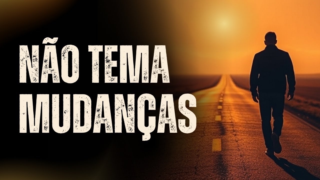 DEUS NÃO QUER TE VER PARALISADO PELO MEDO DO NOVO: A MUDANÇA PODE SER A SUA MAIOR BENÇÃO