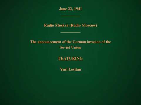 June 22, 1941 - Radio Moskva - Announcement of the German Invasion of the Soviet Union