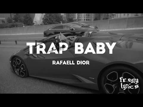 Rafaell Dior - Trap Baby [LYRICS/LETRA]
