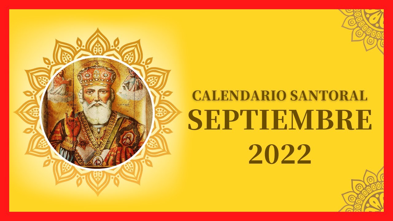 ▶️ CALENDARIO SANTORAL SEPTIEMBRE 2022  ✅ TODOS LOS NOMBRES SANTOS DE SEPTIEMBRE - CALENDARIO SANTOS