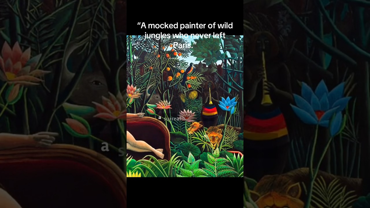 A mocked painter of wild jungles who never left Paris.