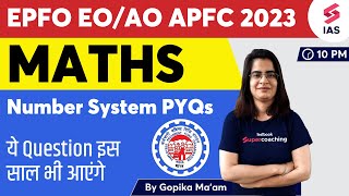 Number System PYQs - Maths for UPSC EPFO 2023 | UPSC EPFO EO/AO APFC | Gopika ma'am #upsc