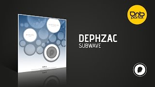 Dephzac - Subwave [Dph:Ltd]