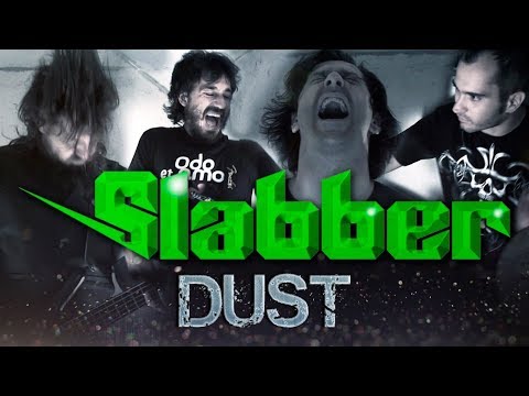 Slabber - Dust [OFFICIAL VIDEO]