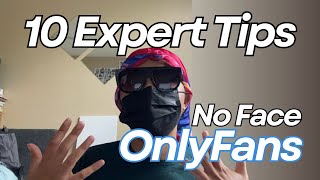 10 Tips For Building a Successful OnlyFans Page | No Face