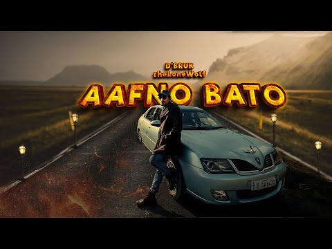 Aafno Bato - D'BRUK theLoneWolf  [Official M/V] prod. @binodbeatz #aafnobato #thelonewolf