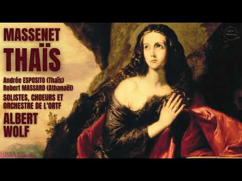 Massenet - Thaïs Opera (Full) / Thais Meditation (Century's rec.: Andrée Esposito, Robert Massard)